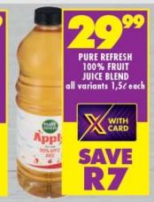 PURE REFRESH 100% FRUIT JUICE BLEND All variants 1.5ltr each