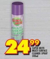 Super Brite Multi Surface Cleaner Spray 300ML