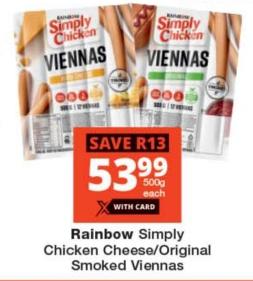 Rainbow Simply Chicken Cheese/Original Smoked Viennas 500 gm 