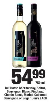 Tall Horse Chardonnay, Shiraz, Sauvignon Blanc, Pinotage, Chenin Blanc, Merlot, Cabernet Sauvignon or Sugar Berry EACH 750ml