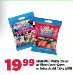 Manhattan Candy Chews or Mister Sweet Gums or Jellies Assorted 125g Each