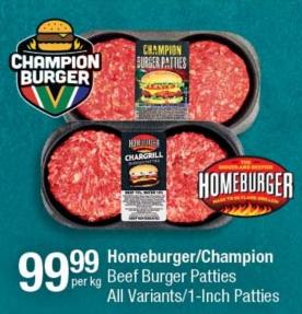 Homeburger/Champion Beef Burger Patties All Variants/1-Inch Patties Per Kg