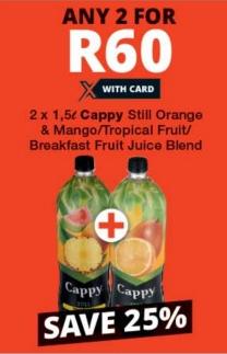 Any 2 x 1.5L Cappy Still Orange & Mango/Tropical Fruit/Breakfast Fruit Juice Blend