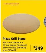 Pizza Grill Stone, 355.6 mm diameter x 13 mm gauge; Positioned directly on top of heating grids.