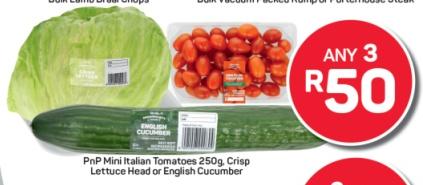 PnP Mini Italian Tomatoes 250g, PnP Crisp Lettuce Heads or PnP English Cucumber Any 3