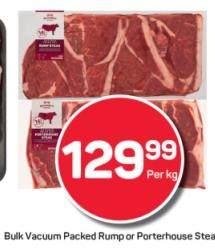 Pnp Bulk Vacuum Packed Rump or Porterhouse Steak Per kg