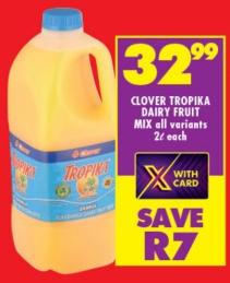 CLOVER TROPIKA DAIRY FRUIT MIX all variants 2L each