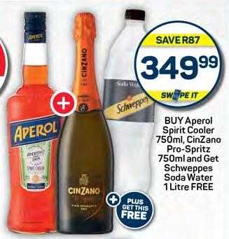 BUY Aperol Spirit Cooler 750ml, CinZano Pro-Spritz 750ml and Get Schweppes Soda Water 1 Litre FREE