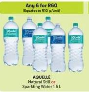 aQuellé Natural Still OR Sparkling Water 1.5 L Any 6