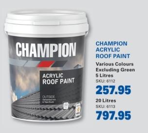 CHAMPION ACRYLIC ROOF PAINT - Various Colours Excluding Green