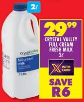 CRYSTAL VALLEY FULL CREAM FRESH MILK 2Ltr