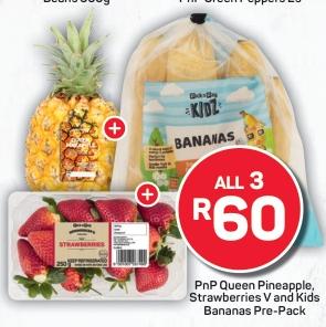 PnP Queen Pineapple, Strawberries, and Kids Bananas Pre-Pack