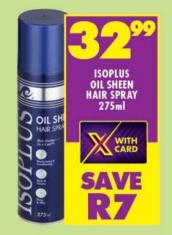 ISOPLUS Oil Sheen Hair Spray 275ml