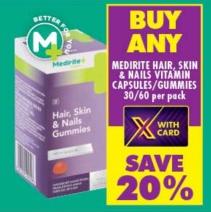 Medirite Hair, Skin & Nails Vitamin Capsules/Gummies 30/60 per pack