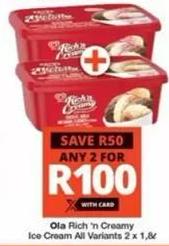 Ola Rich 'n Creamy Ice Cream All Variants 2 x 1.8l Any 2