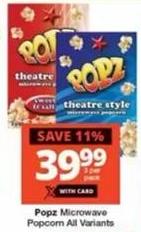 Popz Microwave Popcorn All Variants 3 per pack