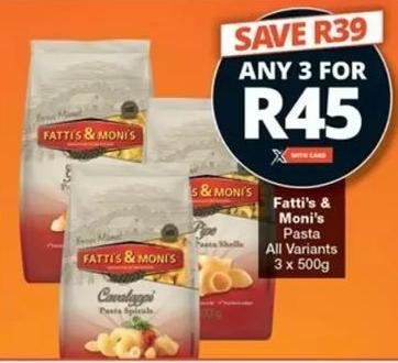 Fatti's & Moni's Pasta All Variants 3 x 500g Any 3