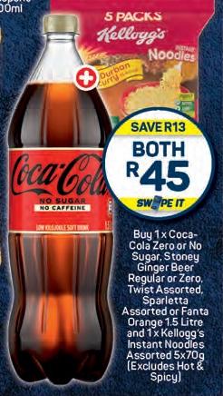 Buy 1 x Coca-Cola Zero or No Sugar, Stoney Ginger Beer Regular or Zero, Twist Assorted, Sparletta Assorted or Fanta Orange 1.5 Litre and Kellogg's Instant Noodles Assorted 5x70g (Excludes Hot & Spicy)