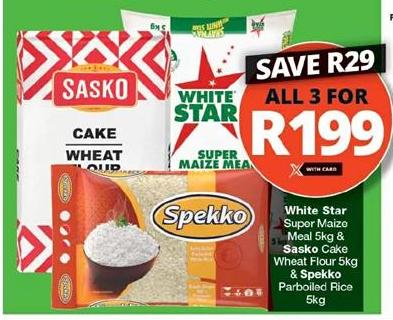 White Star Super Maize Meal 5kg & Sasko Cake Wheat Flour 5kg & Spekko Parboiled Rice 5kg