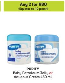 Any 2 PURITY Baby Petroleum Jelly or Aqueous Cream 450 ml