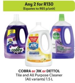 Any 2 COBRA or JIK or DETTOL Tile and All Purpose Cleaner 1.5L