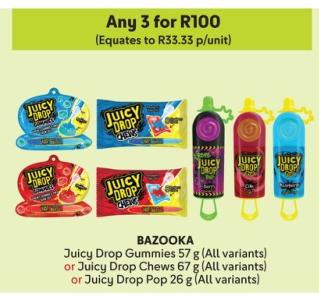 Any 3 Juicy Drop Gummies 57 g (All variants) or Juicy Drop Chews 67 g (All variants) or Juicy Drop Pop 26 g (All variants)