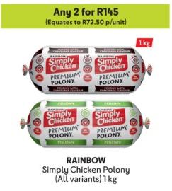 Any 2 RAINBOW Simply Chicken Polony (All variants) 1 kg