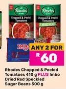 Rhodes Chopped & Peeled Tomatoes 410g PLUS Imbo Dried Red Speckled Sugar Beans 500g Any 2