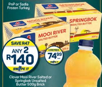 Any 2 Clover Mooi River Salted or Springbok Unsalted Butter 500g Brick