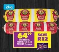 THOMPSON'S FRENCH/CHICKEN POLONY 2kg each