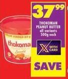 Thokoman Peanut Butter 500g each 