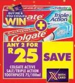 Colgate Active Salt/Triple Action Toothpaste 75/100ml any 2 