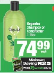 Organics Shampoo or Conditioner 1Litre