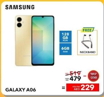 Samsung Galaxy A06 with 128GB ROM and 6GB RAM (TRADE IN VALUE AED::250)